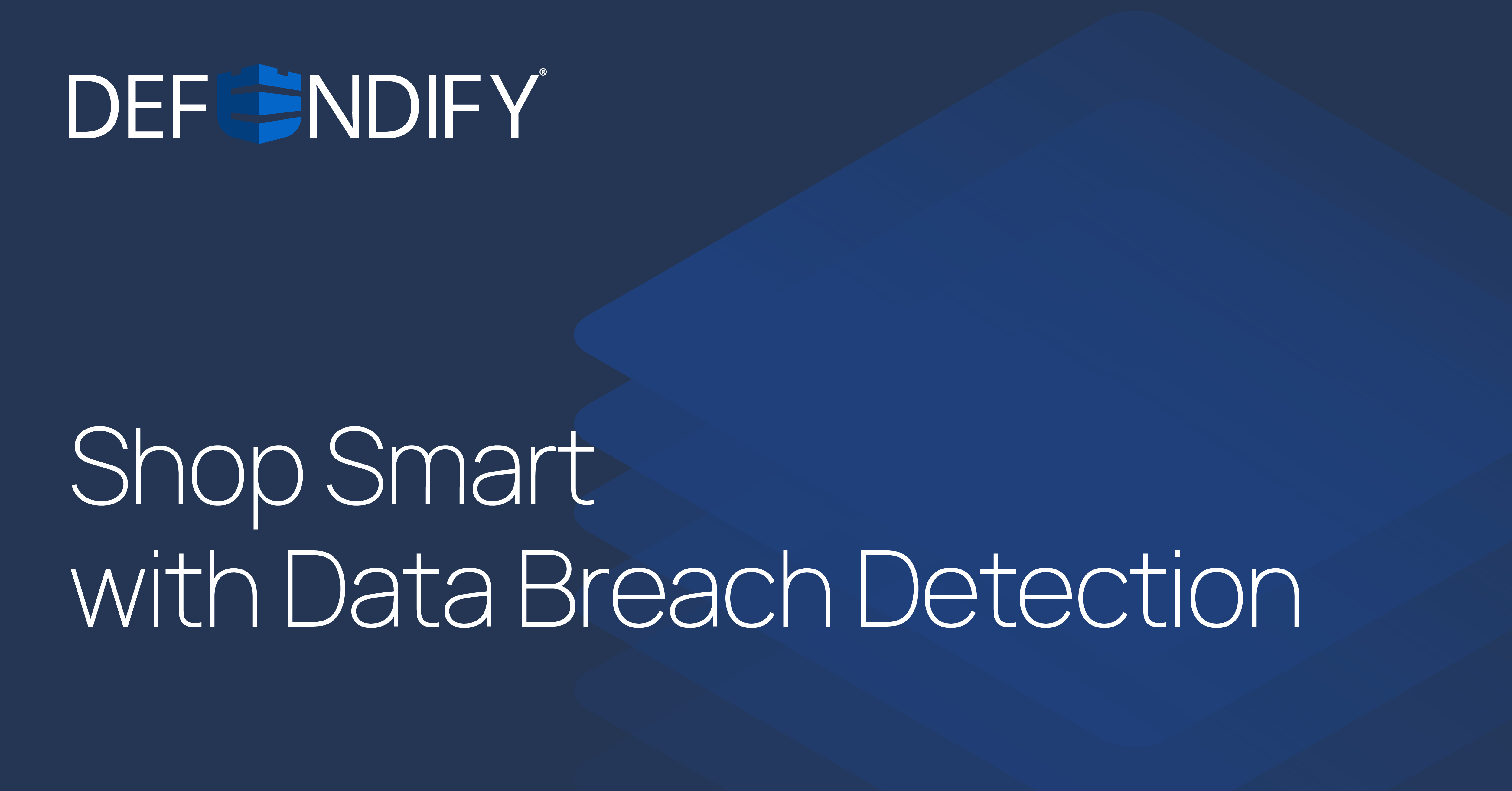 Shop Smart with Data Breach Detection