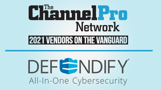Defendify | 2021 Vendors on the Vanguard | The ChannelPro Network