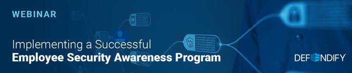 Implementing a Successful Employee Security Awareness Program