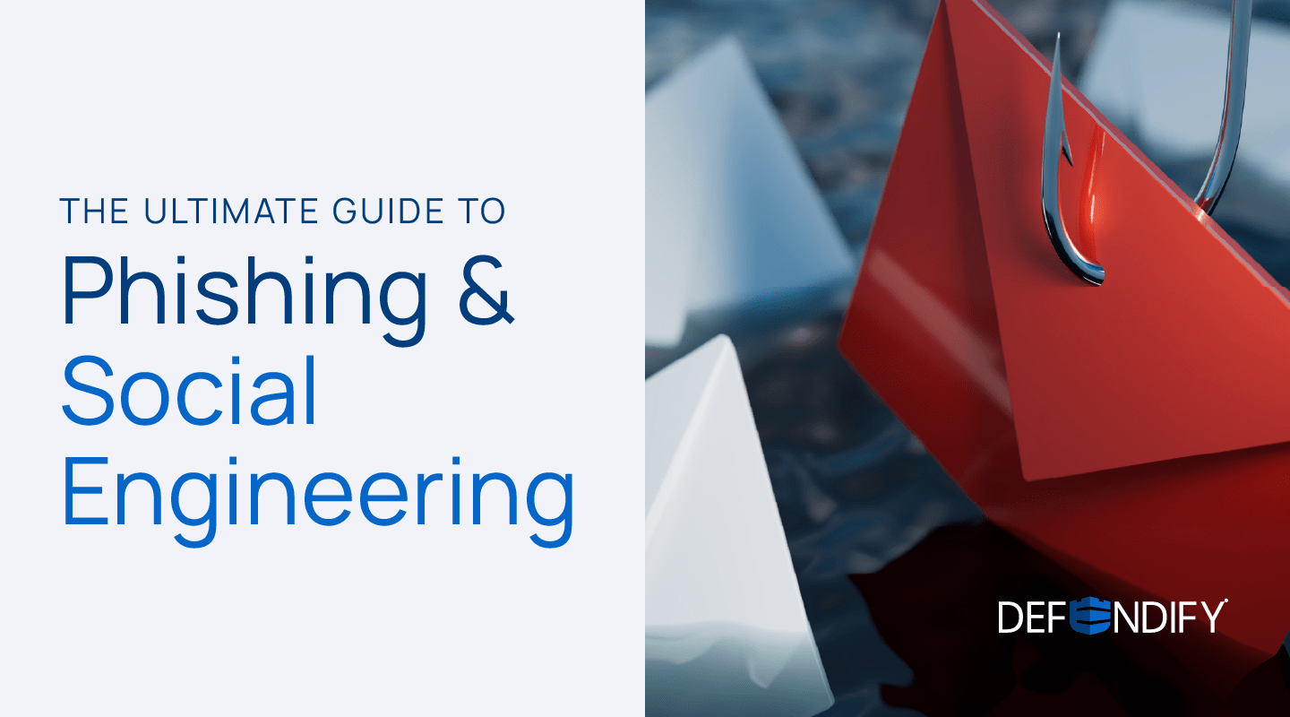 The Ultimate Guide to Phishing & Social Engineering