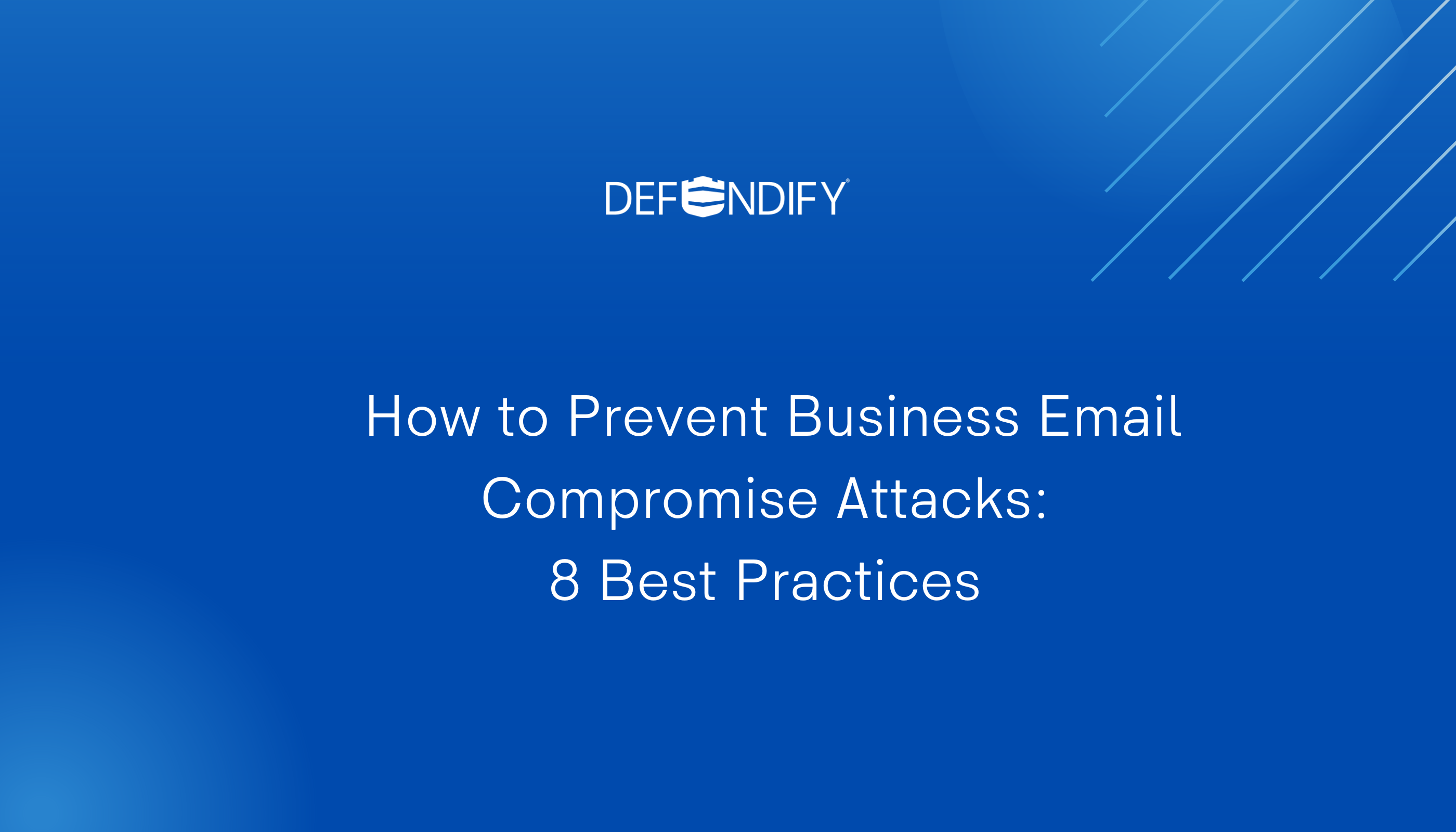 How-to-Prevent-Business-Email-Compromise-Attacks-8-Best-Practices-2800-x-1600