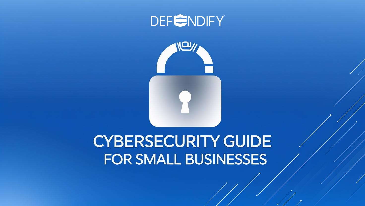 Cybersecurity Guide for Small Businesses featured image
